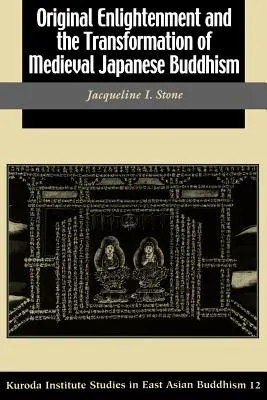 Az eredeti felvilágosodás és a középkori japán buddhizmus átalakulása - Original Enlightenment and the Transformation of Medieval Japanese Buddhism