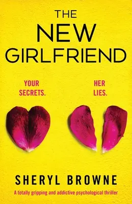 Az új barátnő: Egy teljesen lebilincselő és addiktív pszichológiai thriller - The New Girlfriend: A totally gripping and addictive psychological thriller