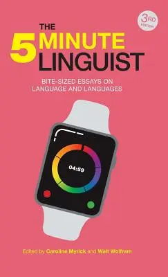 The 5-Minute Linguist: Bite-Size Essays on Language and Languages (3. kötet) - The 5-Minute Linguist: Bite-Sized Essays on Language and Languages