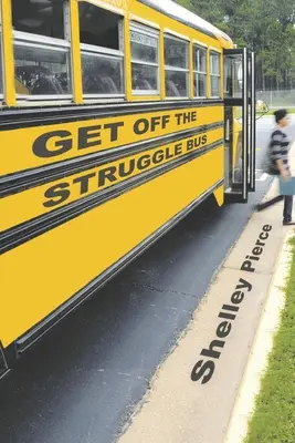 Szálljon le a harci buszról - Get Off the Struggle Bus