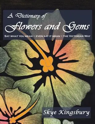 A virágok és drágakövek szótára - A Dictionary of Flowers and Gems