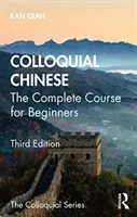 Köznyelvi kínai: A teljes tanfolyam kezdőknek - Colloquial Chinese: The Complete Course for Beginners