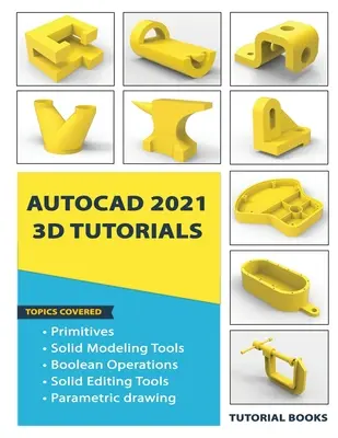 AutoCAD 2021 3D oktatóanyagok - AutoCAD 2021 3D Tutorials