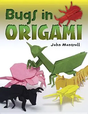 Bogarak az origamiban - Bugs in Origami