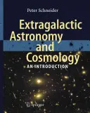 Extragalaktikus csillagászat és kozmológia: Bevezetés - Extragalactic Astronomy and Cosmology: An Introduction