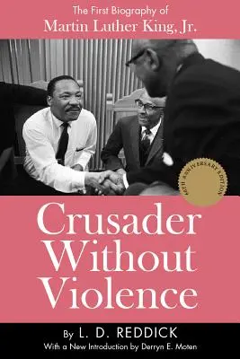 Erőszak nélküli keresztes lovag: Martin Luther King életrajza, Jr. - Crusader Without Violence: A Biography of Martin Luther King, Jr.