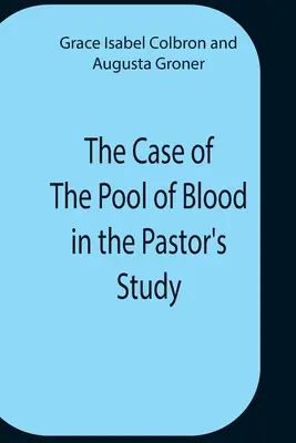 A vértócsa esete a lelkész dolgozószobájában - The Case Of The Pool Of Blood In The Pastor'S Study