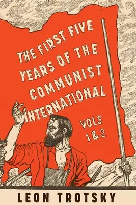 A Kommunista Internacionálé első öt éve - The First Five Years of the Communist International