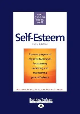 Önbecsülés: Harmadik kiadás (Large Print 16pt) - Self-Esteem: Third Edition (Large Print 16pt)