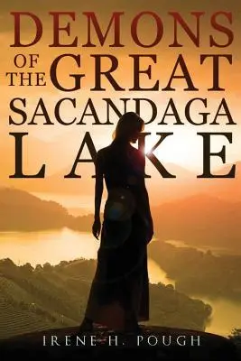 A Nagy Sacandaga-tó démonai - Demons of the Great Sacandaga Lake