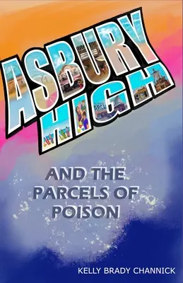 Az Asbury Gimnázium és a méregcsomagok - Asbury High and the Parcels of Poison