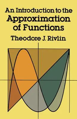 Bevezetés a függvények közelítésébe - An Introduction to the Approximation of Functions
