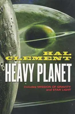 Nehéz bolygó: A klasszikus Mesklin-történetek - Heavy Planet: The Classic Mesklin Stories