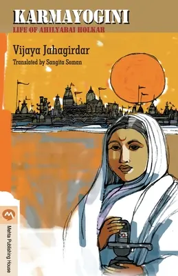 Karmayogini: Ahilyabai Holkar élete - Karmayogini: Life of Ahilyabai Holkar