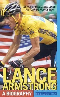 Lance Armstrong: Armstrong Armstrong: Életrajz - Lance Armstrong: A Biography