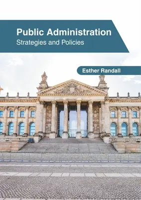 Közigazgatás: Stratégiák és politikák - Public Administration: Strategies and Policies