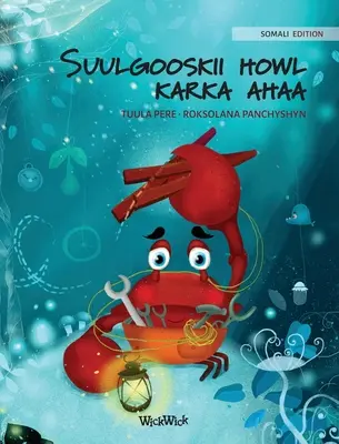 Suulgooskii howl karka ahaa (The Caring Crab szomáliai kiadása) - Suulgooskii howl karka ahaa (Somali Edition of The Caring Crab)