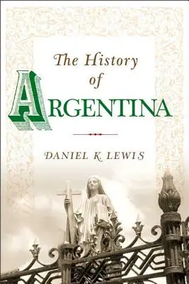 Argentína története - The History of Argentina