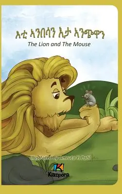 E'Ti Anbesa'n E'ta Anchiwa - Az oroszlán és az egér - Tigrinya gyermekkönyv - E'Ti Anbesa'n E'ta Anchiwa - The Lion and the Mouse - Tigrinya Children Book