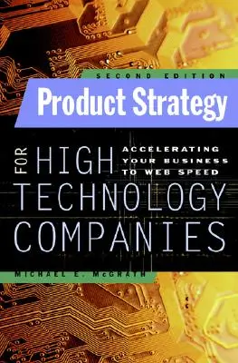 Termékstratégia csúcstechnológiai vállalatok számára - Product Strategy for High Technology Companies