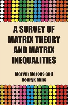 A mátrixelmélet és a mátrixegyenlőtlenségek áttekintése - A Survey of Matrix Theory and Matrix Inequalities