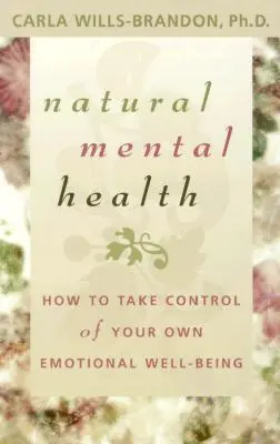 Természetes lelki egészség: Hogyan vegyük kezünkbe az irányítást saját érzelmi jólétünk felett? - Natural Mental Health: How to Take Control of Your Own Emotional Well-Being