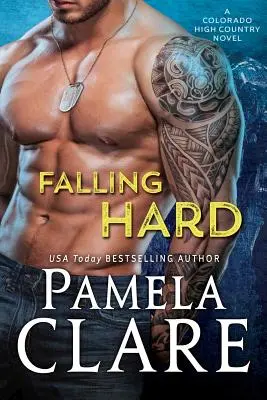 Falling Hard: A Colorado High Country Novel