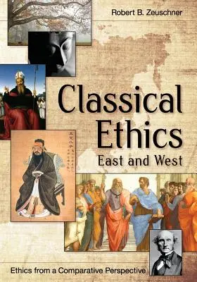 Klasszikus etika: Kelet és Nyugat - Classical Ethics: East and West