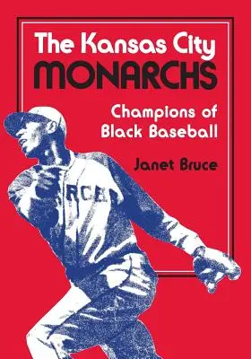 A Kansas City Monarchs: A fekete baseball bajnokai - The Kansas City Monarchs: Champions of Black Baseball