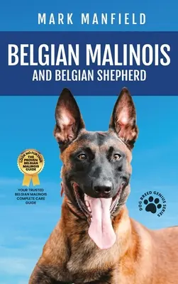 Belgický ovčák malinois a belgický ovčák: Kniha: Belgický ovčák a belgický malinois: Bible belgického ovčáka a belgického ovčáka obsahuje výcvik belgického ovčáka, štěňata, belgický ovčák, belgický ovčák, belgický ovčák a belgický ovčák - Belgian Malinois And Belgian Shepherd: Belgian Malinois And Belgian Shepherd Bible Includes Belgian Malinois Training, Belgian Sheepdog, Puppies, Belg