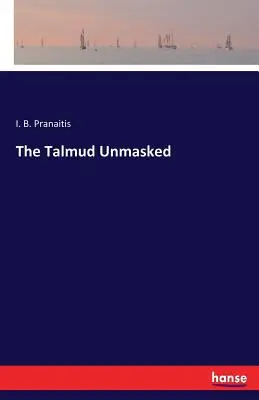 A Talmud leleplezve - The Talmud Unmasked