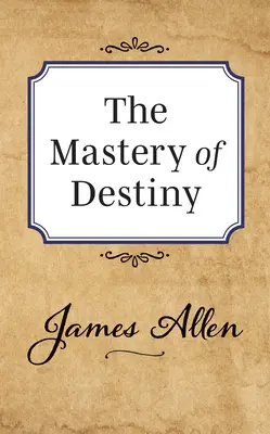 A végzet uralma - The Mastery of Destiny