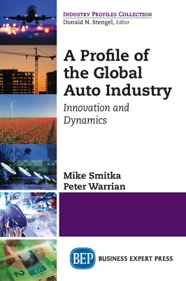 A globális autóipar profilja: Innováció és dinamika - A Profile of the Global Auto Industry: Innovation and Dynamics