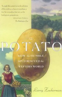 A burgonya: Hogyan mentette meg a szerény burgonya a nyugati világot? - The Potato: How the Humble Spud Rescued the Western World