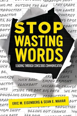 Stop Wasting Words: Vezetés a tudatos kommunikáción keresztül - Stop Wasting Words: Leading Through Conscious Communication