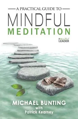 Gyakorlati útmutató a tudatos meditációhoz - A Practical Guide to Mindful Meditation