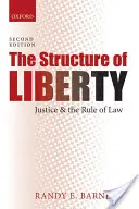 A szabadság szerkezete: Az igazságosság és a jogállamiság - The Structure of Liberty: Justice and the Rule of Law