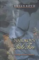 Nabokov Sápatűz: A művészi felfedezés varázsa - Nabokov's Pale Fire: The Magic of Artistic Discovery