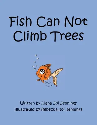 A halak nem tudnak fára mászni - Fish Can Not Climb Trees