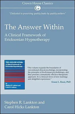 A belső válasz: Az ericksoni hipnoterápia klinikai keretei - The Answer Within: A Clinical Framework of Ericksonian Hypnotherapy