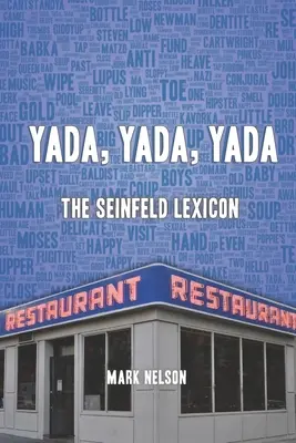 Yada, Yada, Yada: A Seinfeld lexikon - Yada, Yada, Yada: The Seinfeld Lexicon