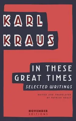 Ezekben a nagy időkben: Válogatott írások - In These Great Times: Selected Writings