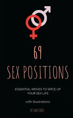 69 szexpozíció. Alapvető mozdulatok a szexuális életed feldobásához (illusztrációkkal) - 69 Sex Positions. Essential Moves to Spice Up Your Sex Life (with illustrations)