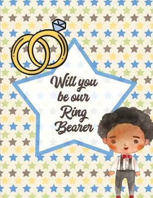 Leszel-e a gyűrűhordozónk? 3-10 éves fiúknak - Rajzolj és színezz - Menyasszony és vőlegény - Will You Be Our Ring Bearer: For Boys Ages 3-10 - Draw and Color - Bride and Groom