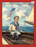 Egy FDR nevű fiú: Hogyan váltotta meg Amerikát Franklin D. Roosevelt felnőttként - A Boy Named FDR: How Franklin D. Roosevelt Grew Up to Change America