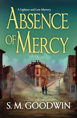 A kegyelem hiánya: Egy Lightner és Law rejtély - Absence of Mercy: A Lightner and Law Mystery