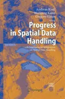 Haladás a térbeli adatok kezelésében: 12. Nemzetközi szimpózium a térbeli adatok kezeléséről - Progress in Spatial Data Handling: 12th International Symposium on Spatial Data Handling