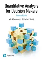 Quantitative Analysis for Decision Makers, 7. kiadás (korábbi nevén Quantitative Methods for Decision Makers) - Quantitative Analysis for Decision Makers, 7th Edition (formerly known as Quantitative Methods for Decision Makers)