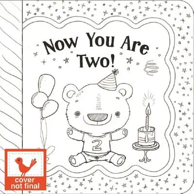 Now You Are Two