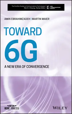 A 6g felé: A konvergencia új korszaka - Toward 6g: A New Era of Convergence